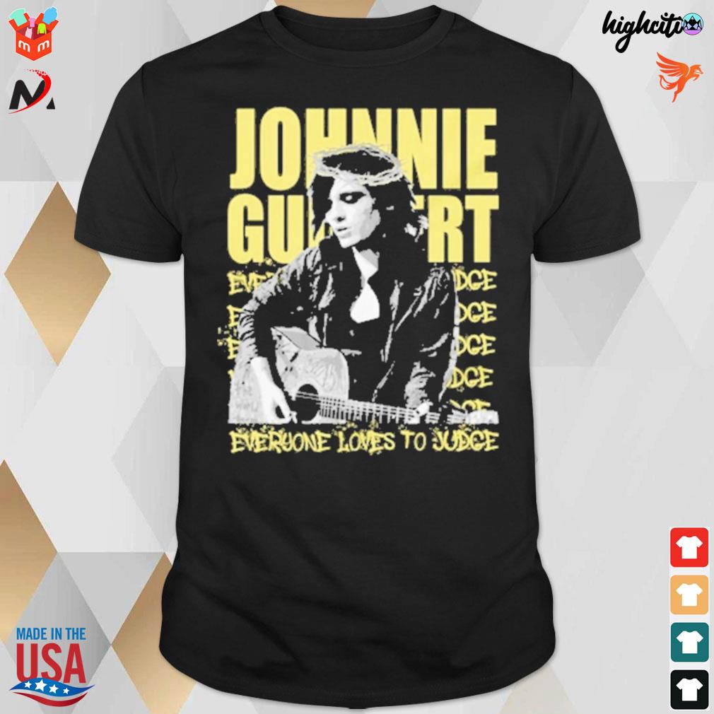 Johnnie gutart everyone loves to judge t-shirt