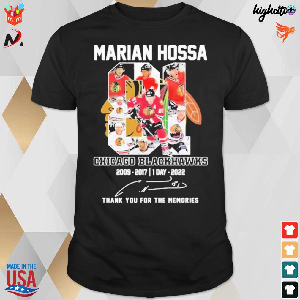 Marian Hossa 81 Chicago Black Hawks 2009 2017 1 day 2022 thank you for the memories t-shirt