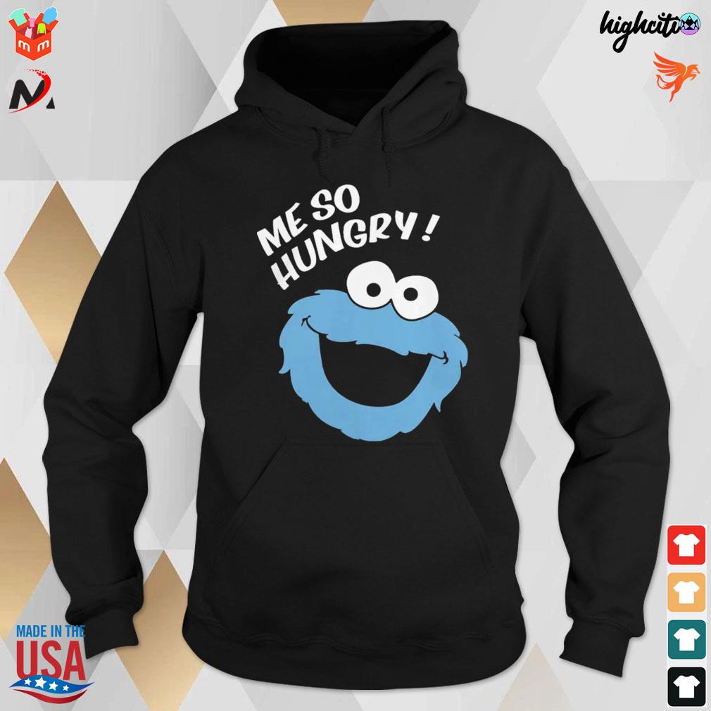 Me So Hungry Meme Cookie Monster Shirt, hoodie, sweater, long