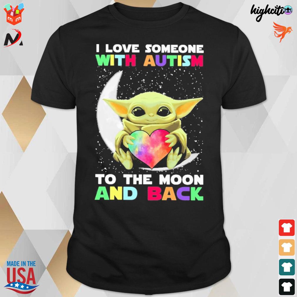 I love someone with autism to the moon and back Yoda t-shirt