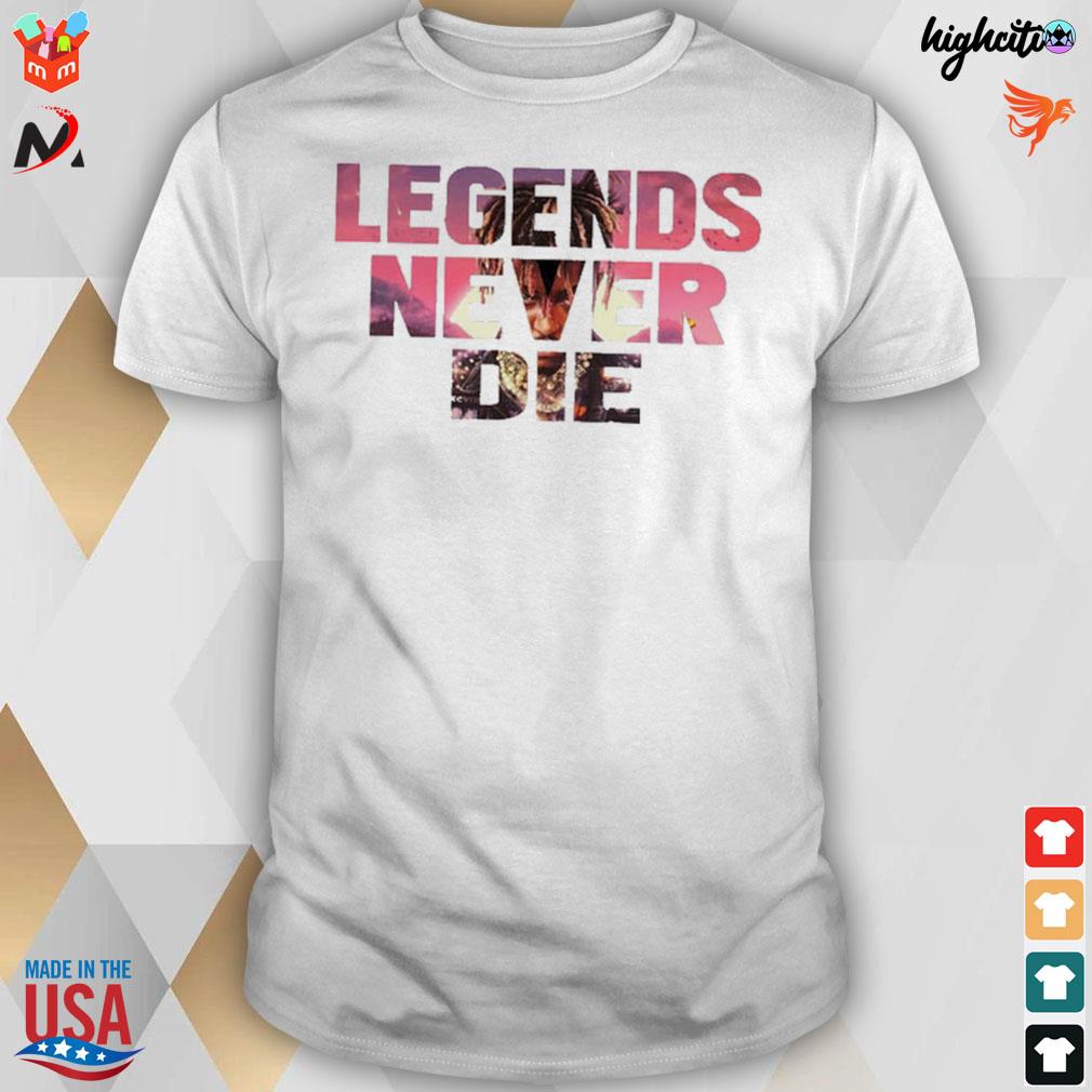 Legends never die Juice t-shirt