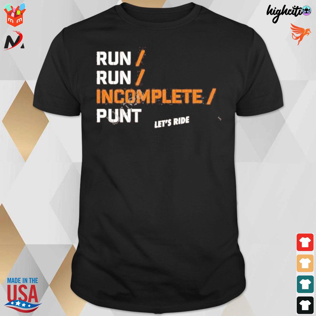 Let's ride run run incomplete punt t-shirt