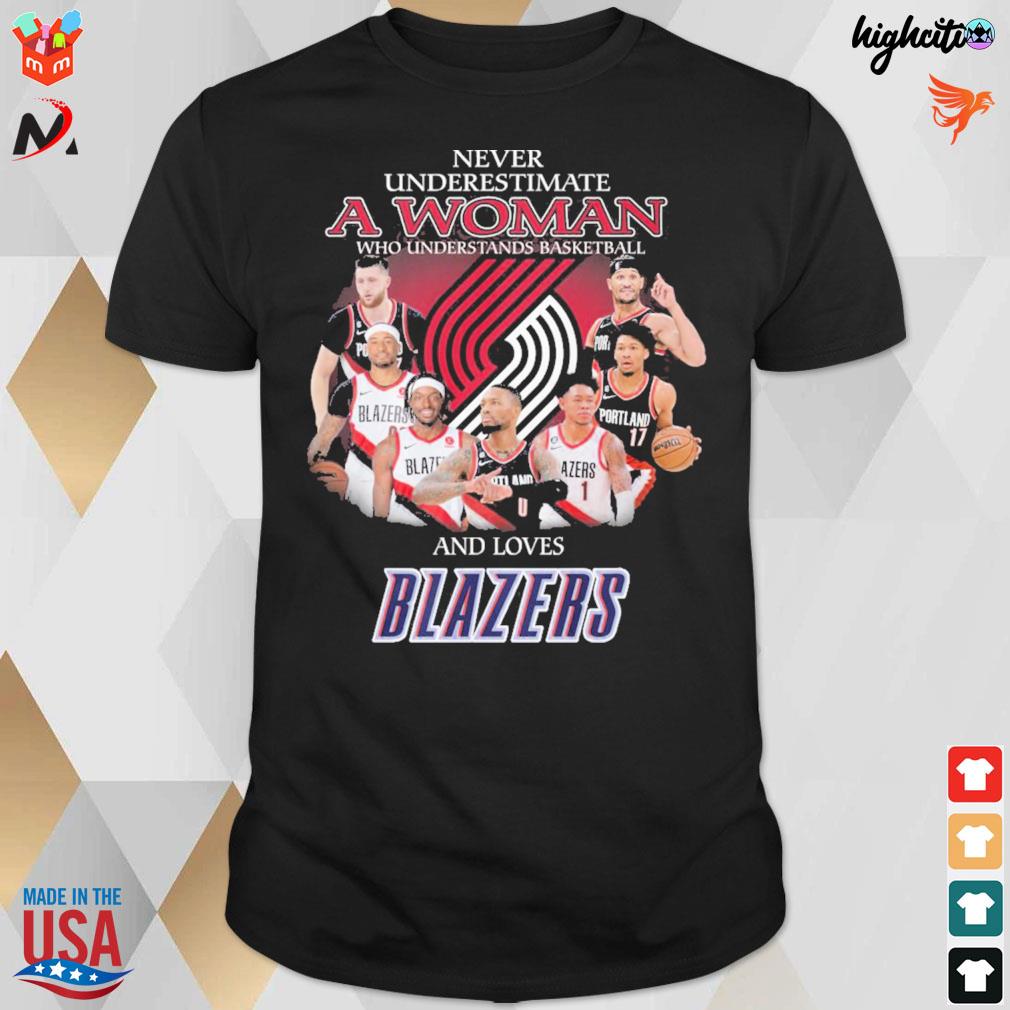 Never underestimate a woman who understands basketball and loves Blazers logo Damian Lillard Jerami Grant and player other t-shirt