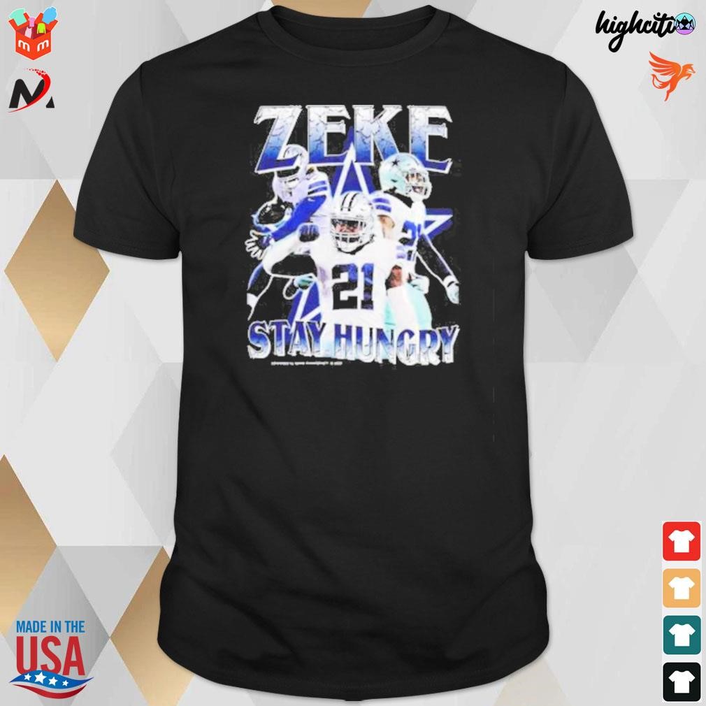 21 Zeke stay hungry by game changers 2023 t-shirt