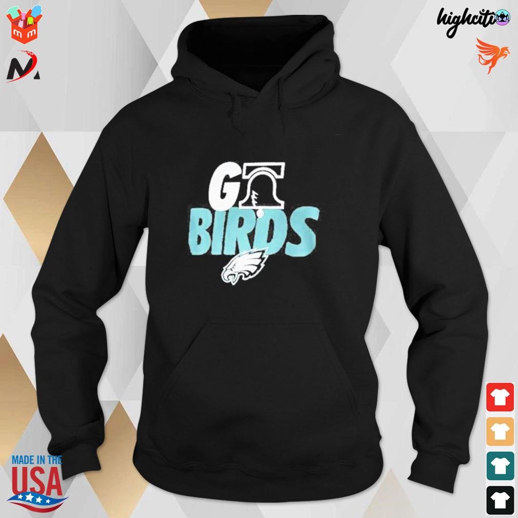 Philly Go Birds Philadelphia Eagles Hoodie Sweatshirt Shirt - Teeholly