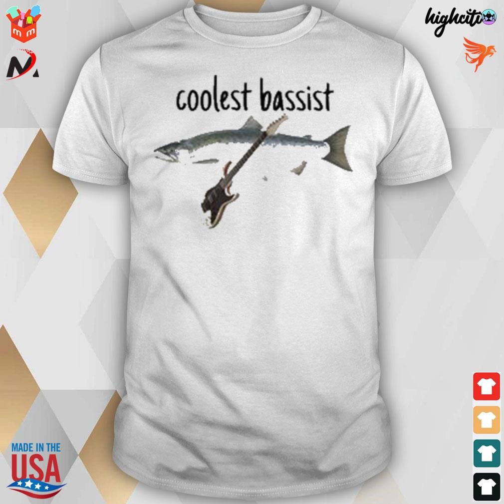 Fish coolest bassist t-shirt