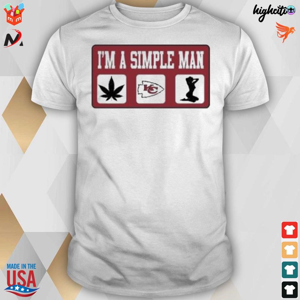 I'm a simple man Kansas city Chiefs super bowl lviI t-shirt