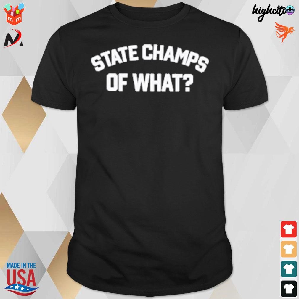 State champs of what t-shirt