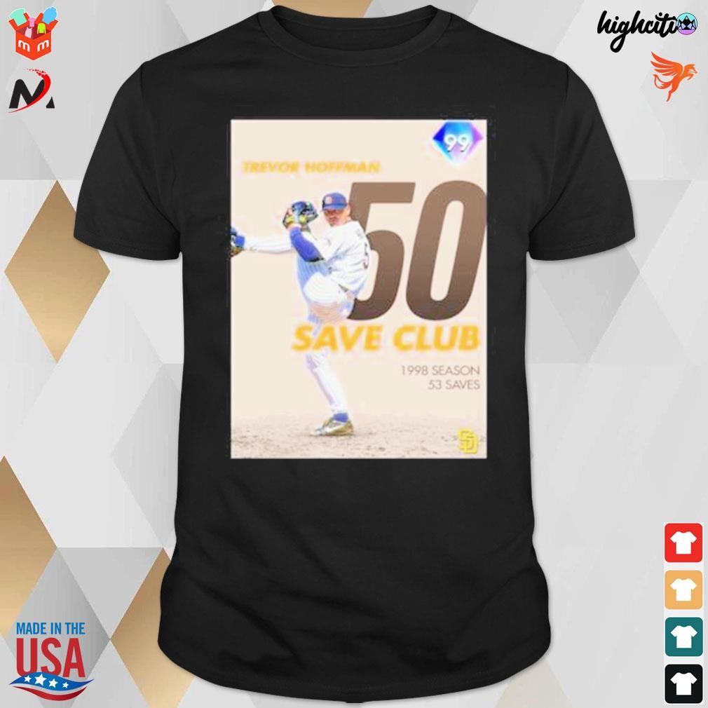 Trevor Hoffman 50 save club 1998 season 53 saves 2023 t-shirt