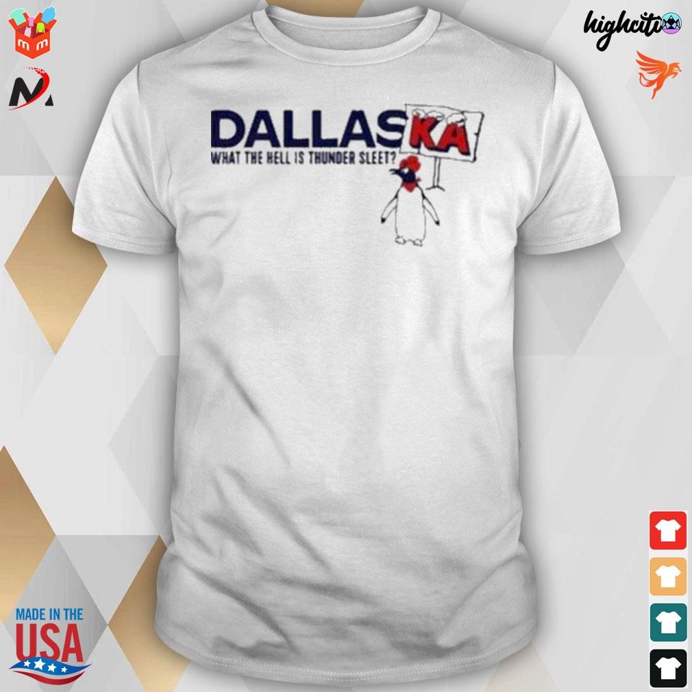 Tultex dallaska 2023 what the hell is thunder sleet t-shirt