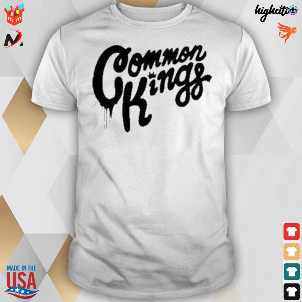 Common kings t-shirt