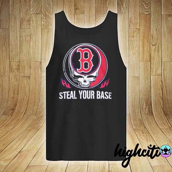 Boston Red Sox Steal Your Base Grateful Dead shirt, hoodie, sweater, long  sleeve and tank top