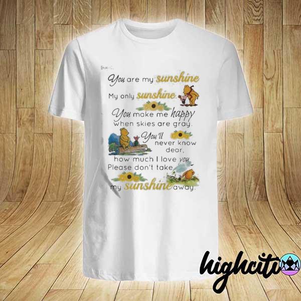 Nice You Are My Sunshine Lyrics Winnie The Pooh Shirt Hoodie Sweatshirt And Long Sleeve